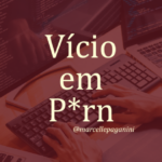 Vício em Pornografia: Como Funciona o Tratamento?